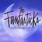 “Try to Remember: Highlights from the Fantasticks”