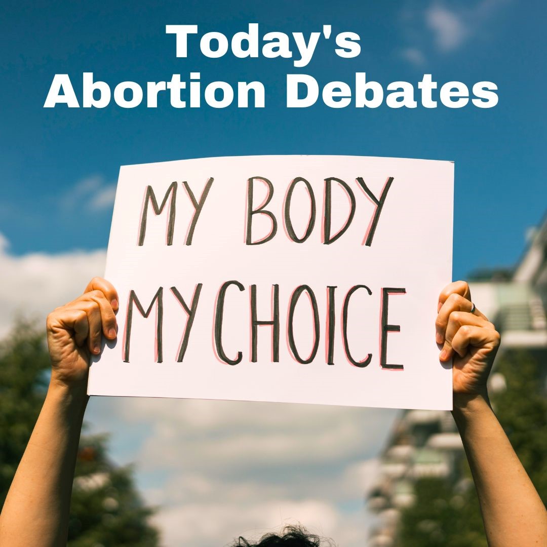 Today's Abortion Debates