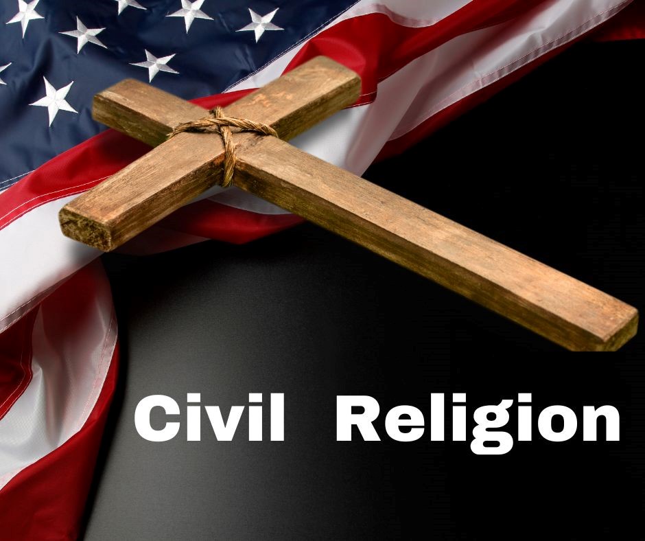 The Presidency and Our Civil Religion